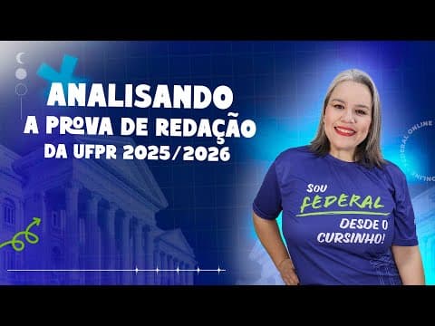Thumbnail da aula: ANALISANDO A PROVA DE REDAÇÃO DA UFPR 2025/2026