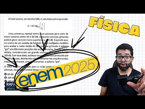 Thumbnail da aula: Enem 2025 - O nível sonoro, em decibel (dB), é calculado pela expressão: