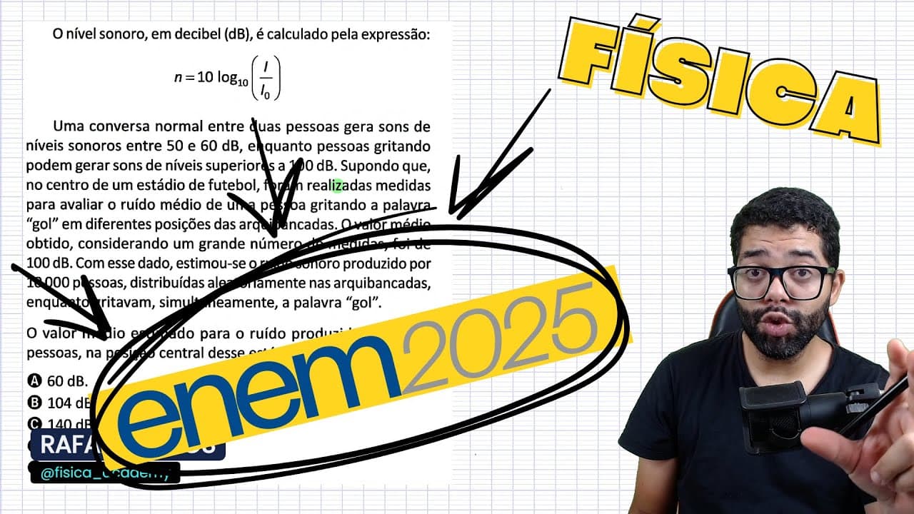 Thumbnail: Enem 2025 - O nível sonoro, em decibel (dB), é calculado pela expressão: