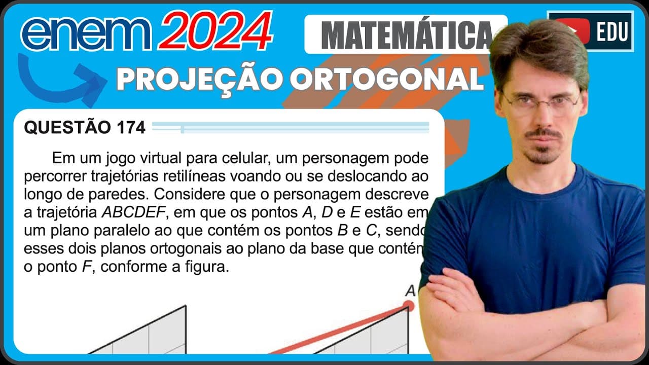 Thumbnail: [ENEM 2024] 174 📘 PROJEÇÃO ORTOGONAL Em um jogo virtual para celular, um personagem pode percorrer