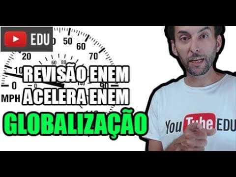 Thumbnail da aula: Revisão ENEM Geografia Globalização Q.07