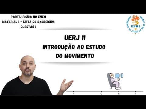 Thumbnail da aula: UERJ 11 - Introdução ao estudo do movimento