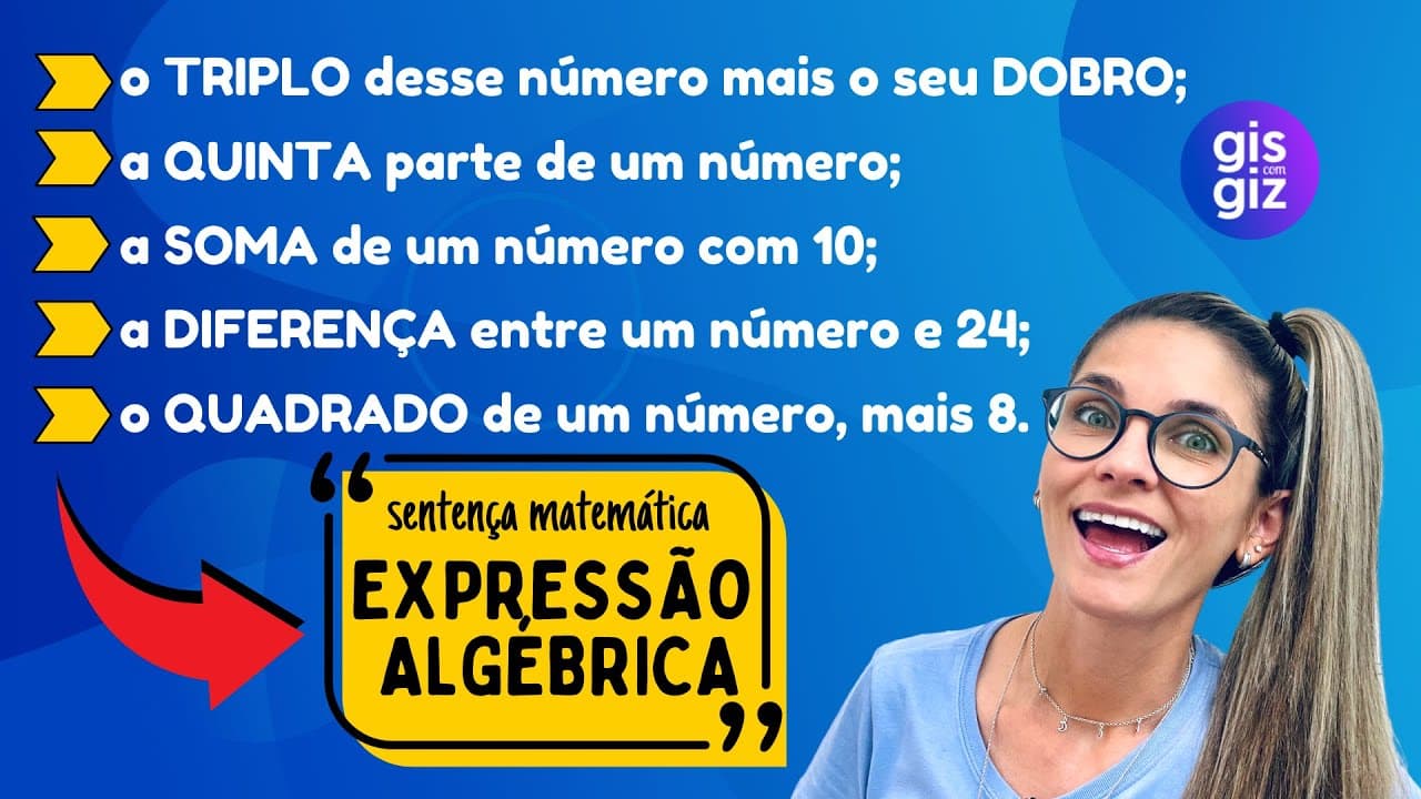 Thumbnail: Triplo , Quinta parte, Soma, Diferença e o Quadrado de um número   | Expressão algébrica \Prof. Gis/