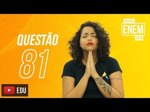 Thumbnail da aula: Enem 2018 | DIP Estado Novo | questão 81 (caderno amarelo)