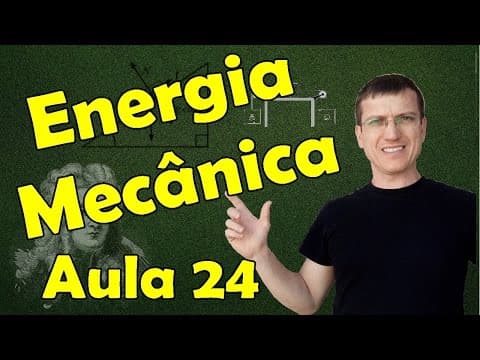 Thumbnail da aula: ENERGIA MECÂNICA E SISTEMAS CONSERVATIVOS I - DINÂMICA AULA 24 - Prof. Marcelo Boaro