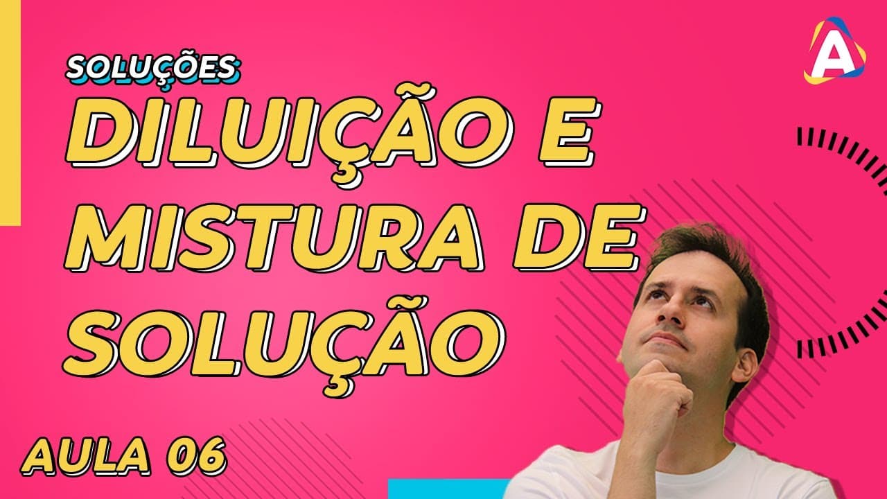 Thumbnail: 6. Diluição e Mistura de Soluções [Físico Química]