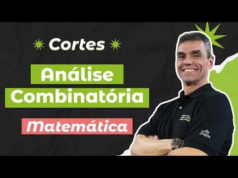 Thumbnail da aula: CORTES DOS AULÕES ENEM 2025: Análise Combinatória | Matemática para o Enem | Marcus Costa