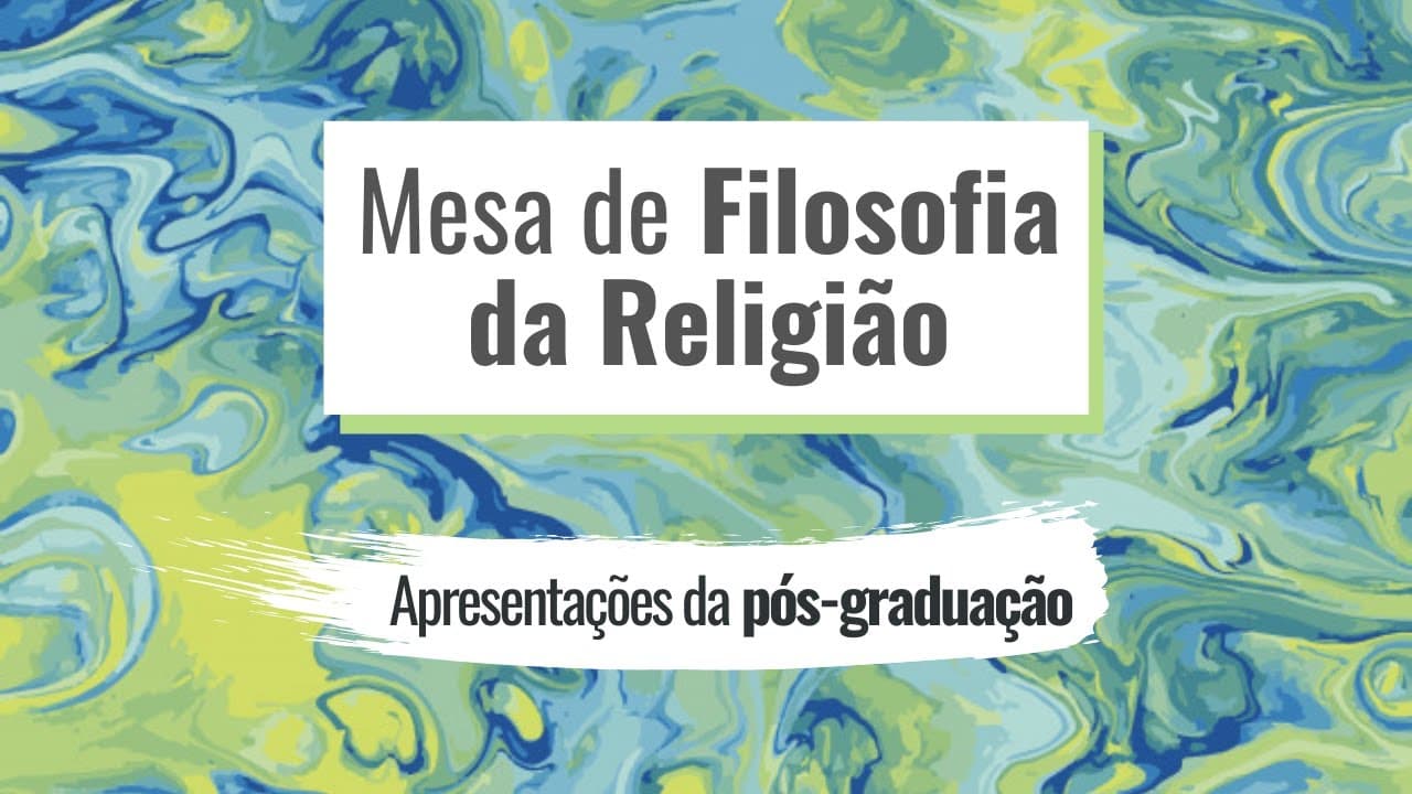 Thumbnail: Mesa de Filosofia da Religião - Apresentações da pós-graduação (SAFIL UFRGS 2020)