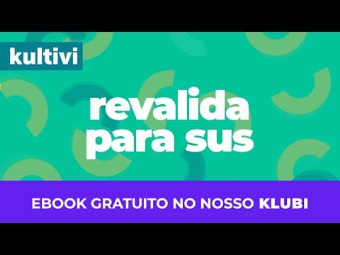 Thumbnail da aula: Revalida | Kultivi - SUS e Saúde Coletiva 17 | CURSO GRATUITO