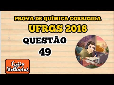 Thumbnail da aula: Questão 49 de 2018 prova de química UFRGS - O sulfato de cálcio CaSO4 possui produto de solubilidade