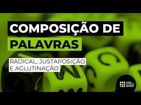 Thumbnail da aula: COMPOSIÇÃO DE PALAVRAS: radical, justaposição e aglutinação | Português para Enem | Fernanda Souza