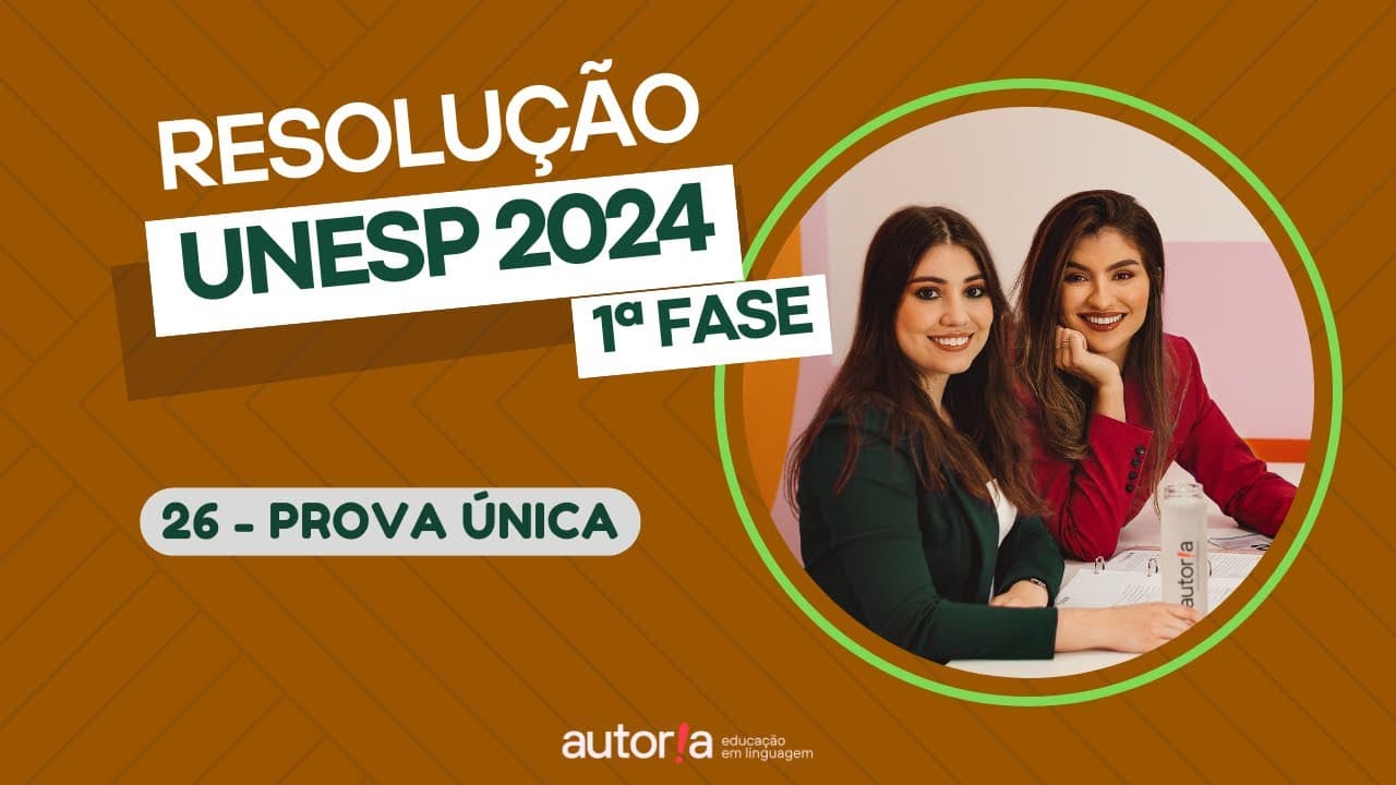 Thumbnail: Resolução Unesp 2024 - Autoria Linguagem - Questão 26 | Linguagens, prova única (Inglês)
