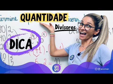 Thumbnail da aula: DIVISORES DE UM NUMERO | ENCONTRAR QUANTIDADE DE DIVISORES \Prof. Gis/