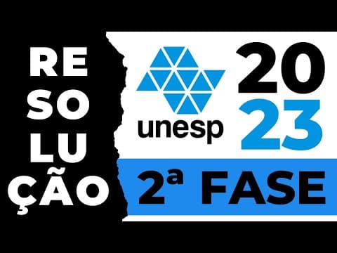 Thumbnail da aula: Resolução UNESP 2023 - 2ª FASE | Matemática | Dissecando Provas