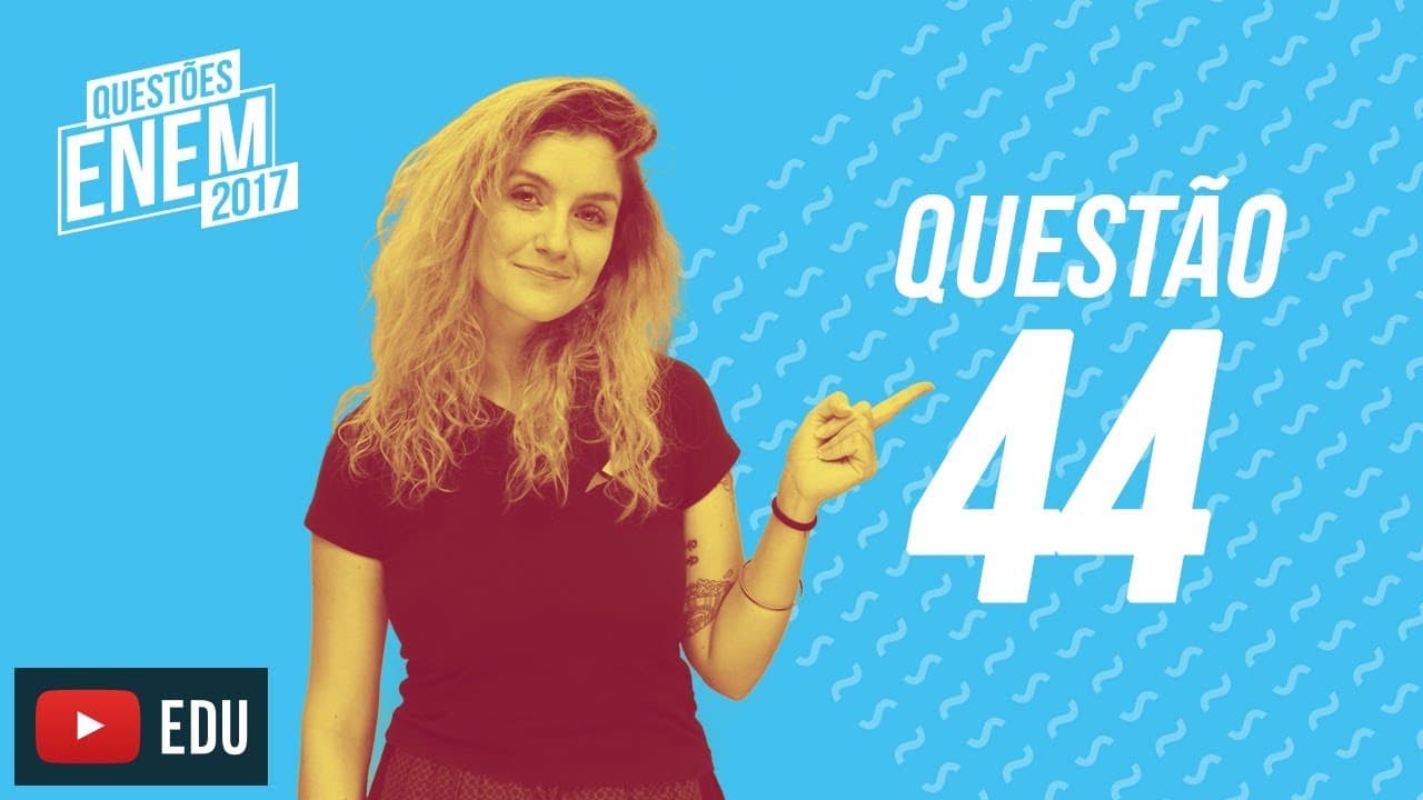 Thumbnail: Enem 2017 - Linguagens | Questão 44 (Caderno Amarelo)