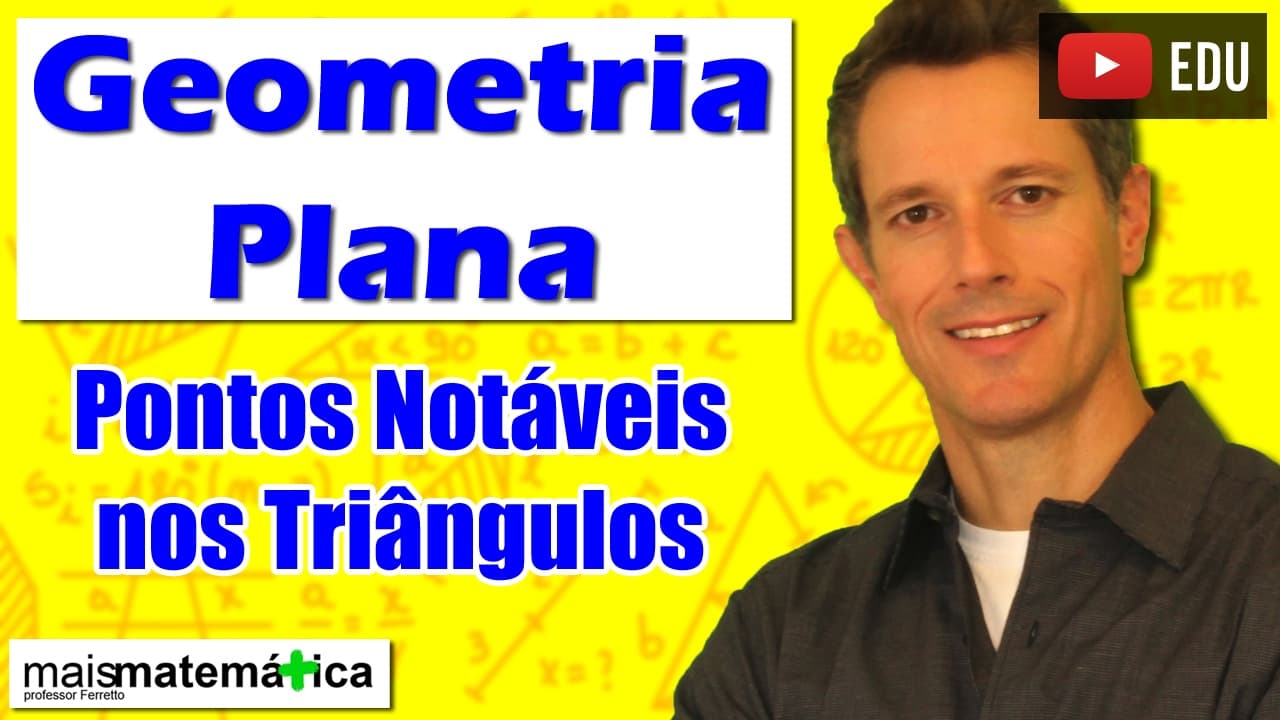 Thumbnail: Geometria Plana: Pontos Notáveis do Triângulo (Aula 7)