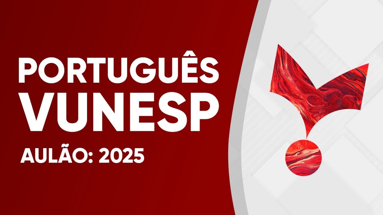 Thumbnail: AULÃO VUNESP 2025 - PORTUGUÊS