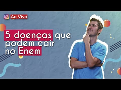 Thumbnail da aula: AO VIVO | 5 doenças que podem cair no Enem - Brasil Escola