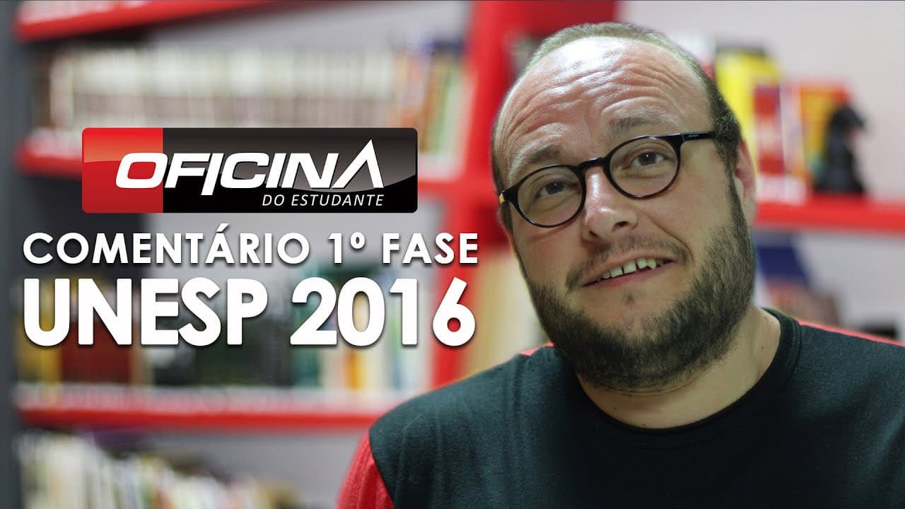 Thumbnail: UNESP 2016 - Comentário da 1º Fase - Oficina do Estudante