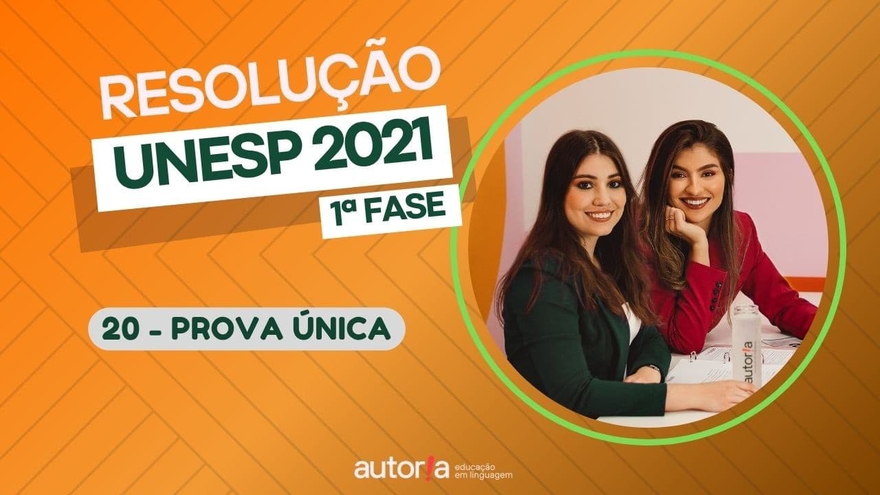 Thumbnail: Resolução UNESP 2021 (1ª fase) - Autoria Linguagem - Questão 20 | Linguagens, prova única