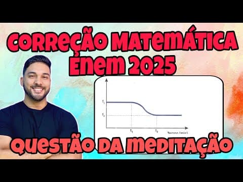 Thumbnail da aula: ENEM 2025 - MATEMÁTICA | PESQUISAS NA ÁREA DA NEUROBIOLOGIA CONFIRMAM QUE A PRÁTICA MEDITATIVA...