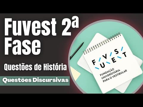 Thumbnail da aula: Fuvest 2ª fase - Questões de História - Questões discursivas