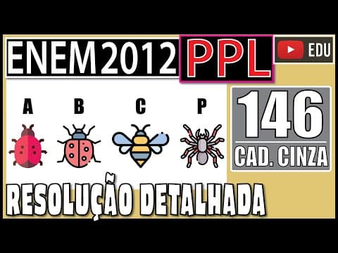 Thumbnail da aula: [ENEM 2012 PPL] 146 📓 MMC Em uma floresta, existem 4 espécies de insetos, A, B, C e P, que têm um