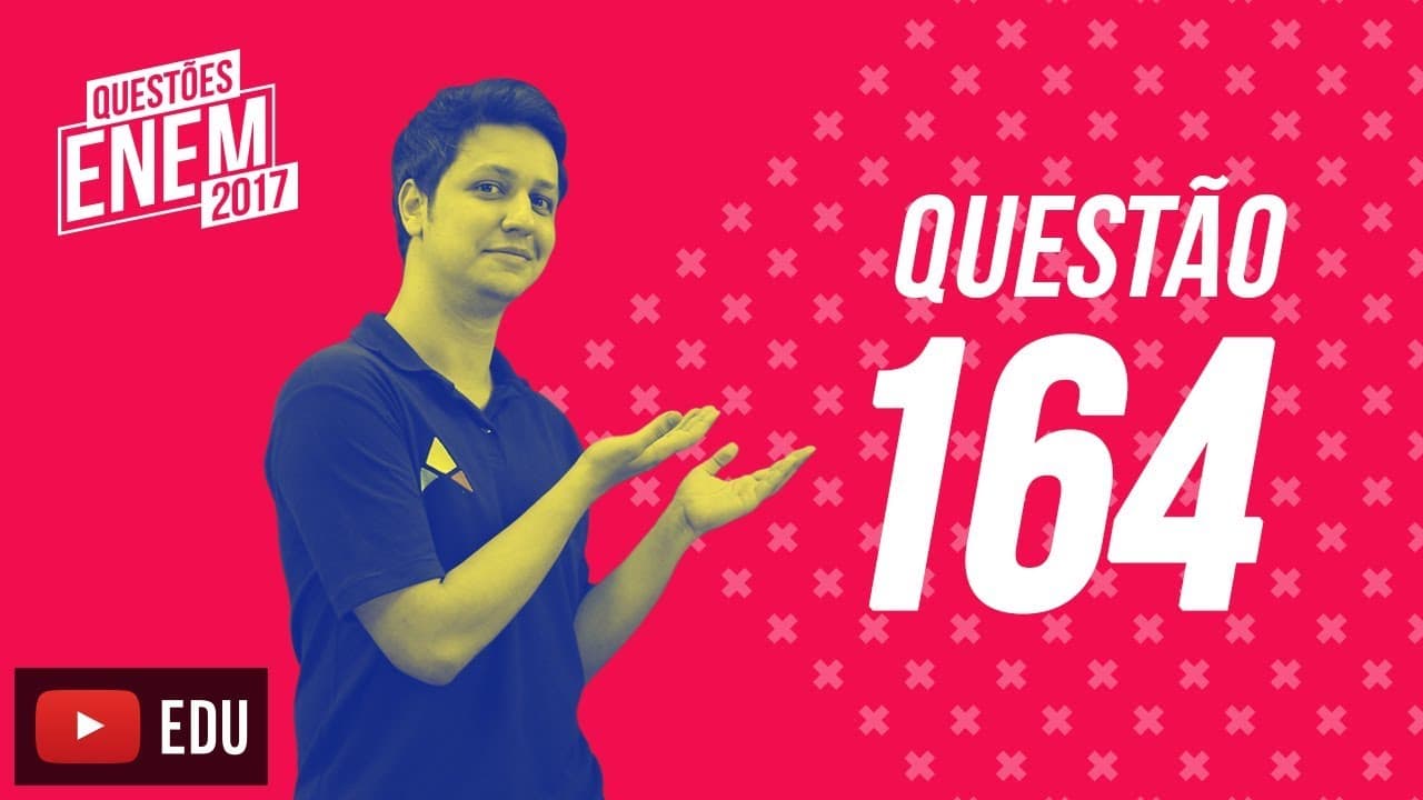 Thumbnail: Enem 2017 - Matemática | Questão 164 (Caderno Amarelo)
