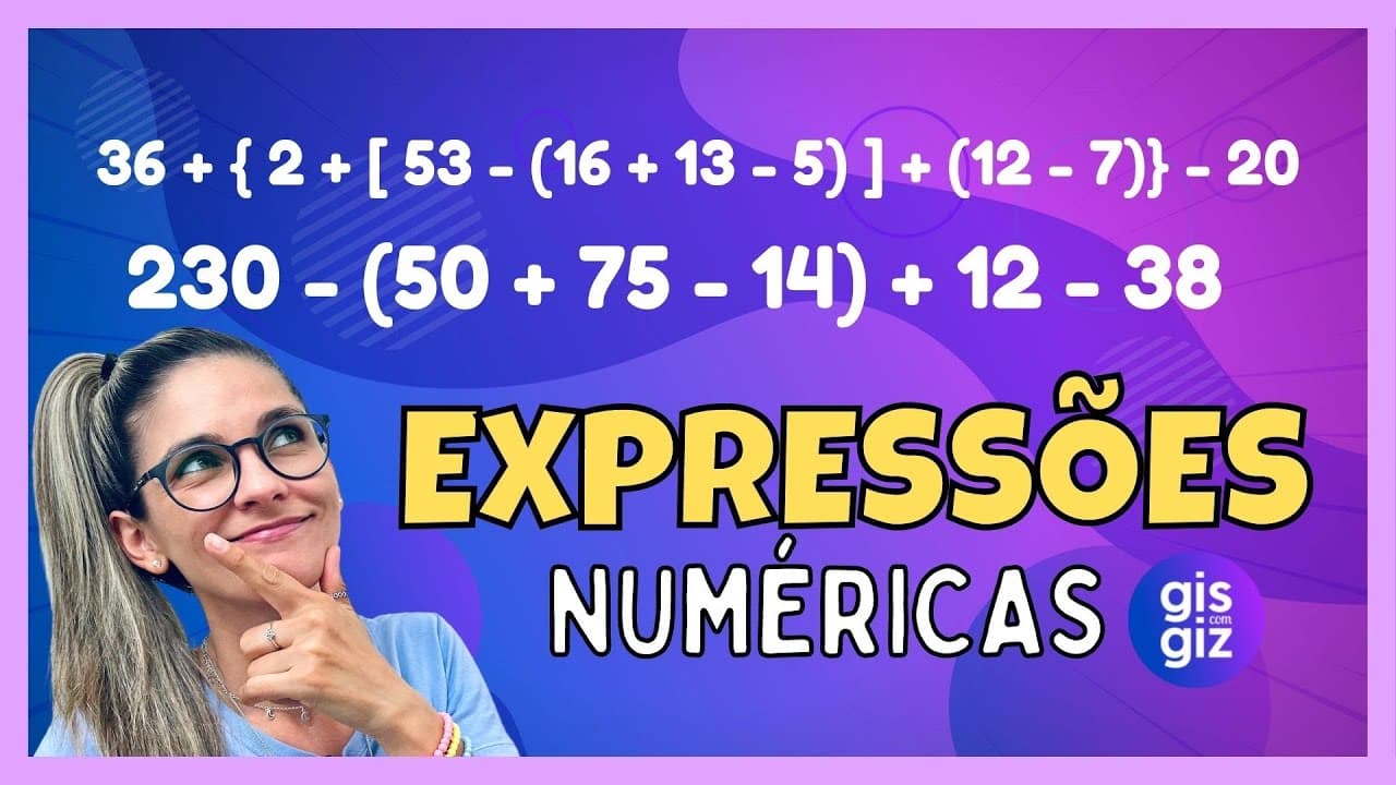 Thumbnail: EXPRESSÕES NUMÉRICAS com números naturais envolvendo adição e subtração  \Prof. Gis/ #01