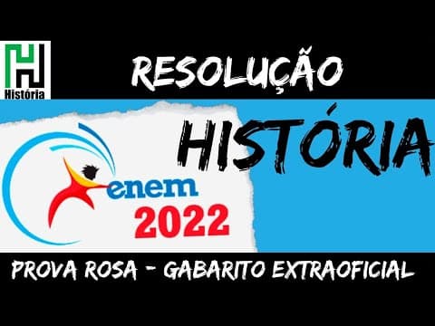 Thumbnail da aula: RESOLUÇÃO ENEM 2022 | HISTÓRIA | CIÊNCIAS HUMANAS E SUAS TECNOLOGIAS (Gabarito Extraoficial)