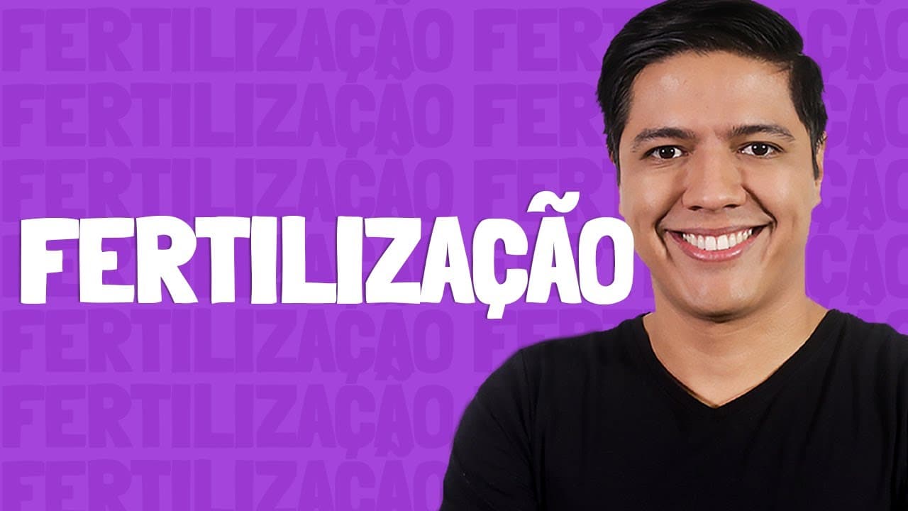 Thumbnail: Fertilização - Prof. Kennedy Ramos.