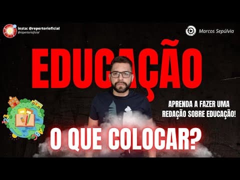 Thumbnail da aula: Como fazer uma Redação sobre EDUCAÇÃO? || TRÊS REPERTÓRIOS para redações sobre EDUCAÇÃO!