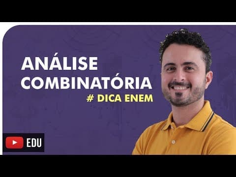 Thumbnail da aula: ANÁLISE COMBINATÓRIA - DICA ENEM - Prof. Xavier