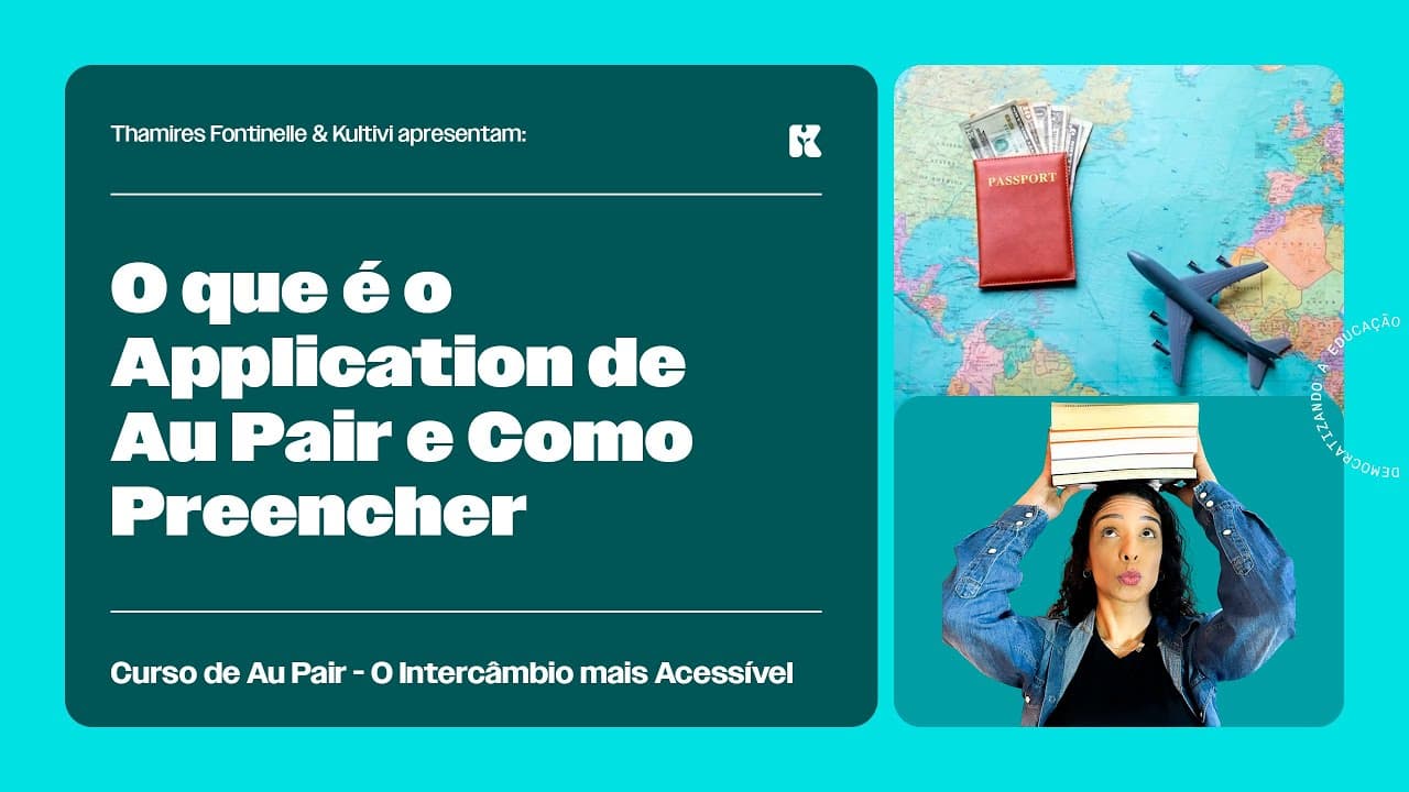 Thumbnail: O que é o Application de Au Pair e Como Preencher | Curso de Au Pair | Thamires Fontinelle