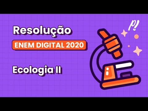 Thumbnail da aula: ENEM DIGITAL 2020 - Ecologia II | A perfuração de poços para a extração de petróleo causa...