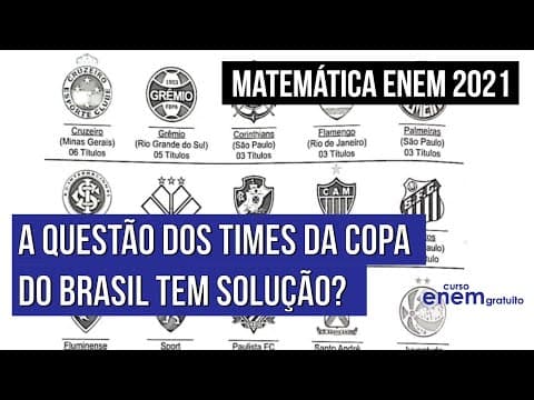 Thumbnail da aula: COPA DO BRASIL: questão de Matemática do Enem 2021