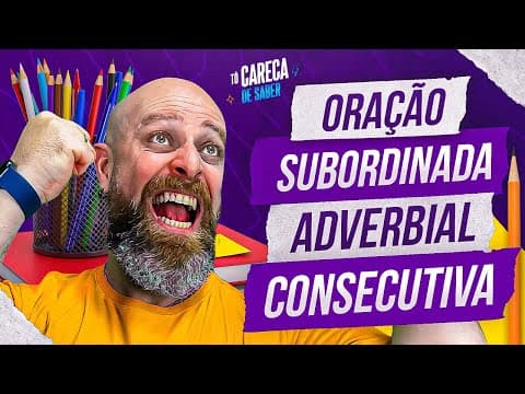Thumbnail da aula: Oração Subordinada Adverbial Consecutiva [Professor Noslen] #carecadesaber #professornoslen