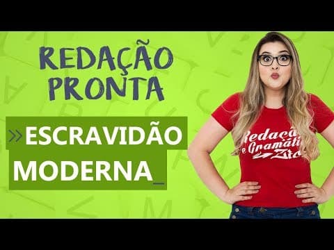 Thumbnail da aula: REDAÇÃO PRONTA - Tema: TRABALHO ESCRAVO MODERNO - Profa.Pamba e Prof.Daniel Brito