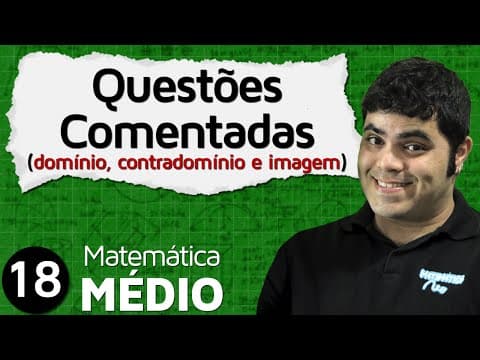Thumbnail da aula: Domínio, Contradomínio, Imagem de uma Função - Questões Comentadas | MEM #18