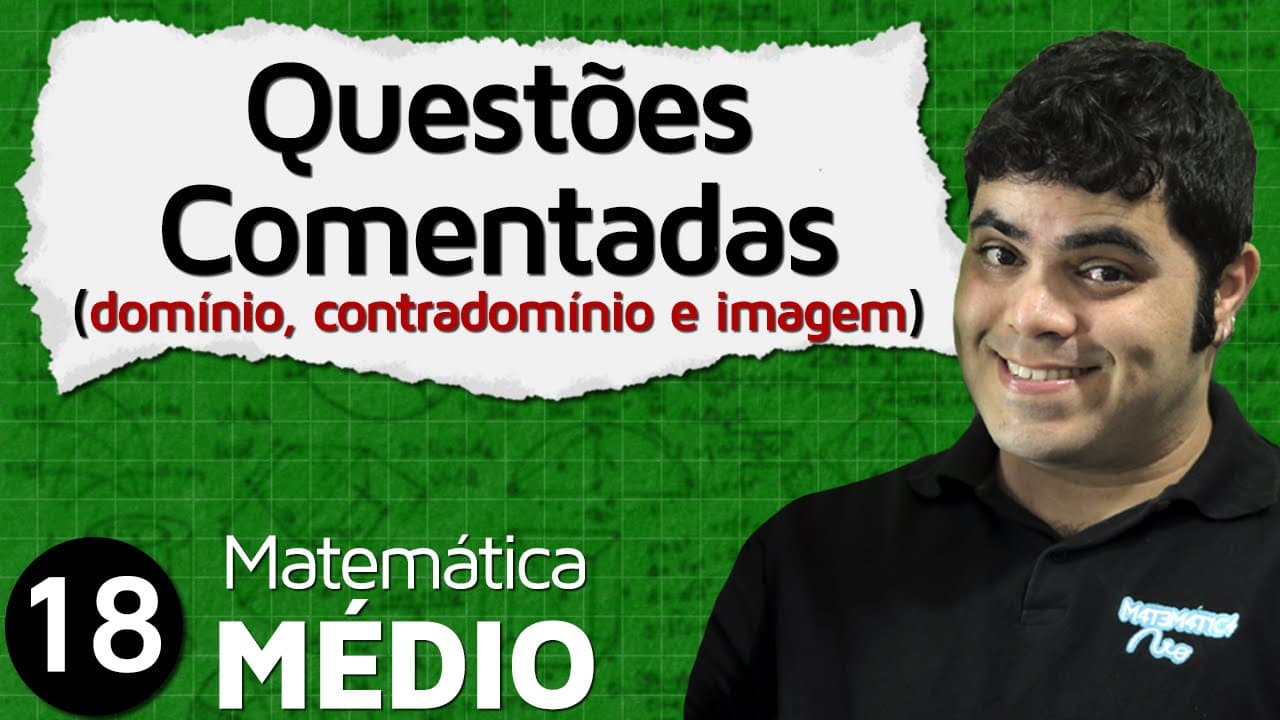Thumbnail: Domínio, Contradomínio, Imagem de uma Função - Questões Comentadas | MEM #18