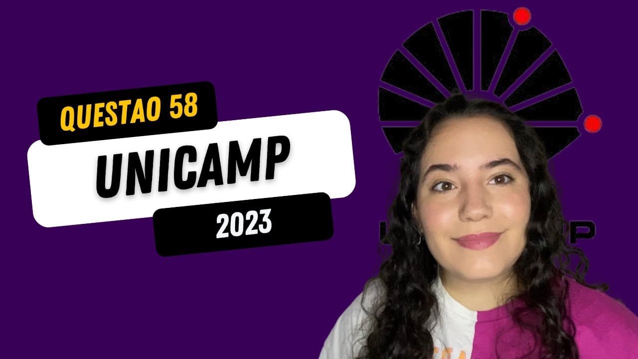 Thumbnail: QUESTÃO 58 UNICAMP 2023