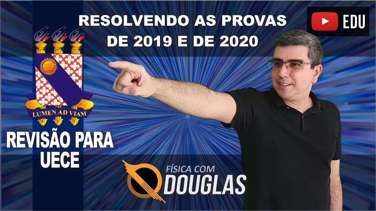 Thumbnail: Revisão de Física para UECE 1ª fase Resolvendo Questões de 2019 e 2020
