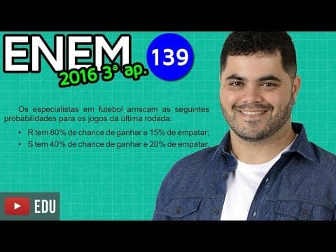 Thumbnail da aula: 🔥 ENEM 2016 3ª Aplicação Matemática #04 👉 Probabilidade de um Time de Futebol ser Campeão