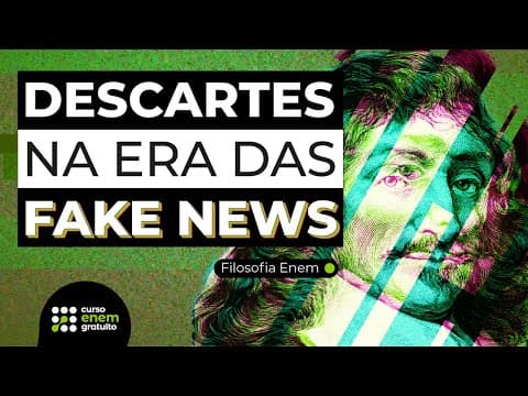 Thumbnail da aula: COMO ESTUDAR DESCARTES NA ERA DAS FAKE NEWS | Filosofia para o Enem | Ernani Silva