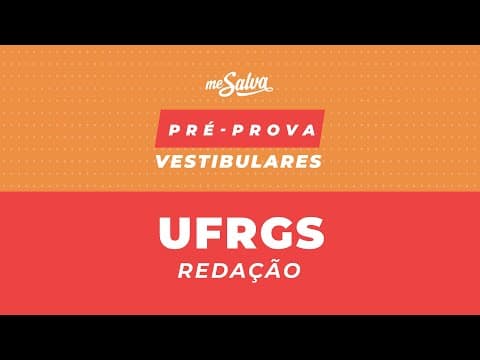 Thumbnail da aula: PRÉ-PROVA REDAÇÃO UFRGS 2020