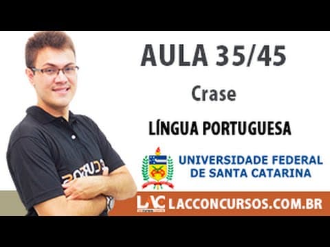 Thumbnail da aula: Aula 35/45 - Concurso UFSC-2016 - Crase