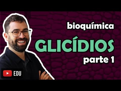 Thumbnail da aula: Glicídios ou Carboidratos - parte 1 (Bioquímica) - Aula 04 - Módulo I: Biologia Celular | Prof. Gui