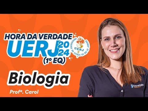 Thumbnail da aula: Biologia - Hora da Verdade UERJ 2024 (1º EQ)