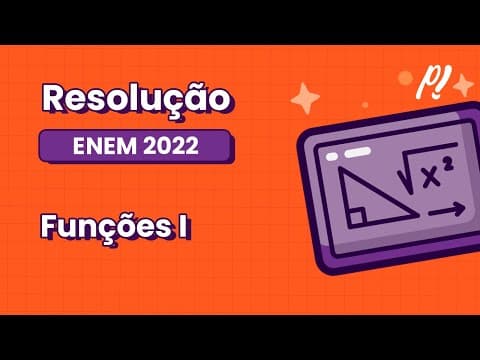 Thumbnail da aula: ENEM 2022 - Funções I | Cada número que identifica uma agência bancária tem quatro dígitos...