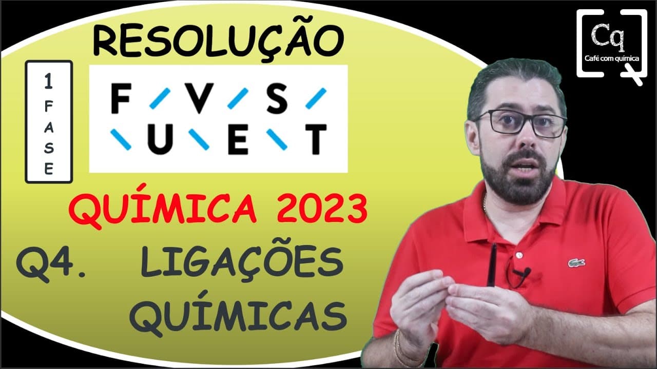 Thumbnail: RESOLUÇÃO FUVEST (1 FASE ) - LIGAÇÕES QUÍMICAS